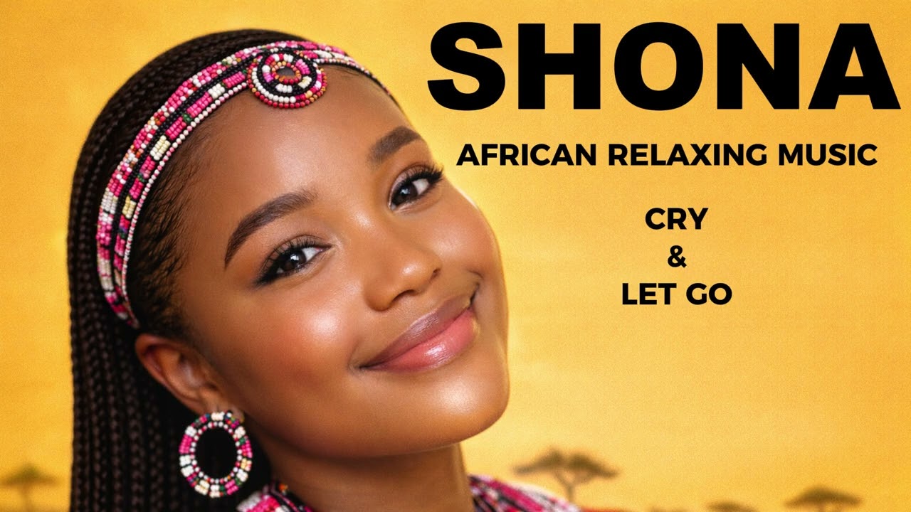 Calming African Shona Love Songs For Deep Romance, Deep Relaxation & Inner Peace