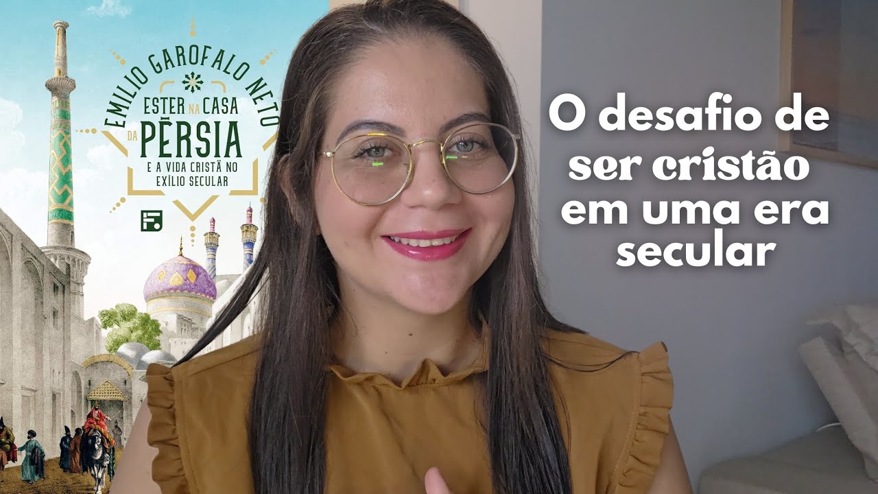 📖 Ester na Casa da Pérsia: fé cristã em uma cultura secular - Rev. Emílio Garofalo