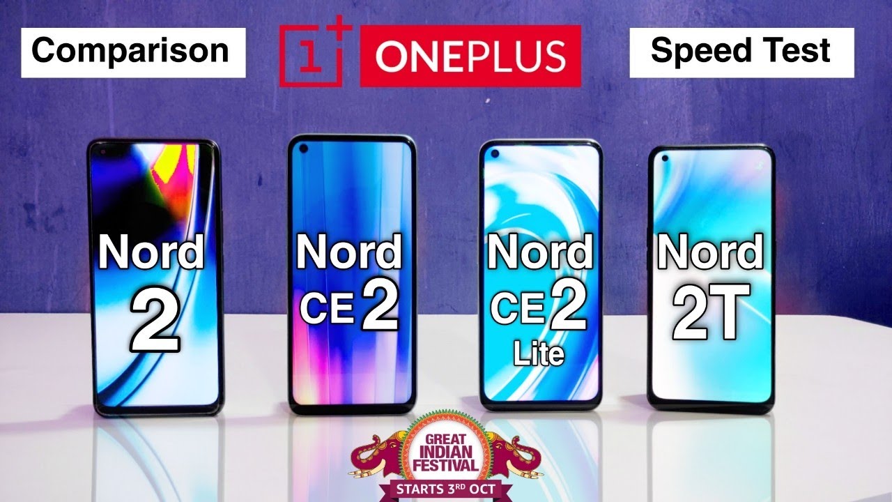 OnePlus Nord 2 vs OnePlus Nord CE 2 5g vs OnePlus Nord CE 2 lite vs OnePlus Nord 2T 5g Speed Test