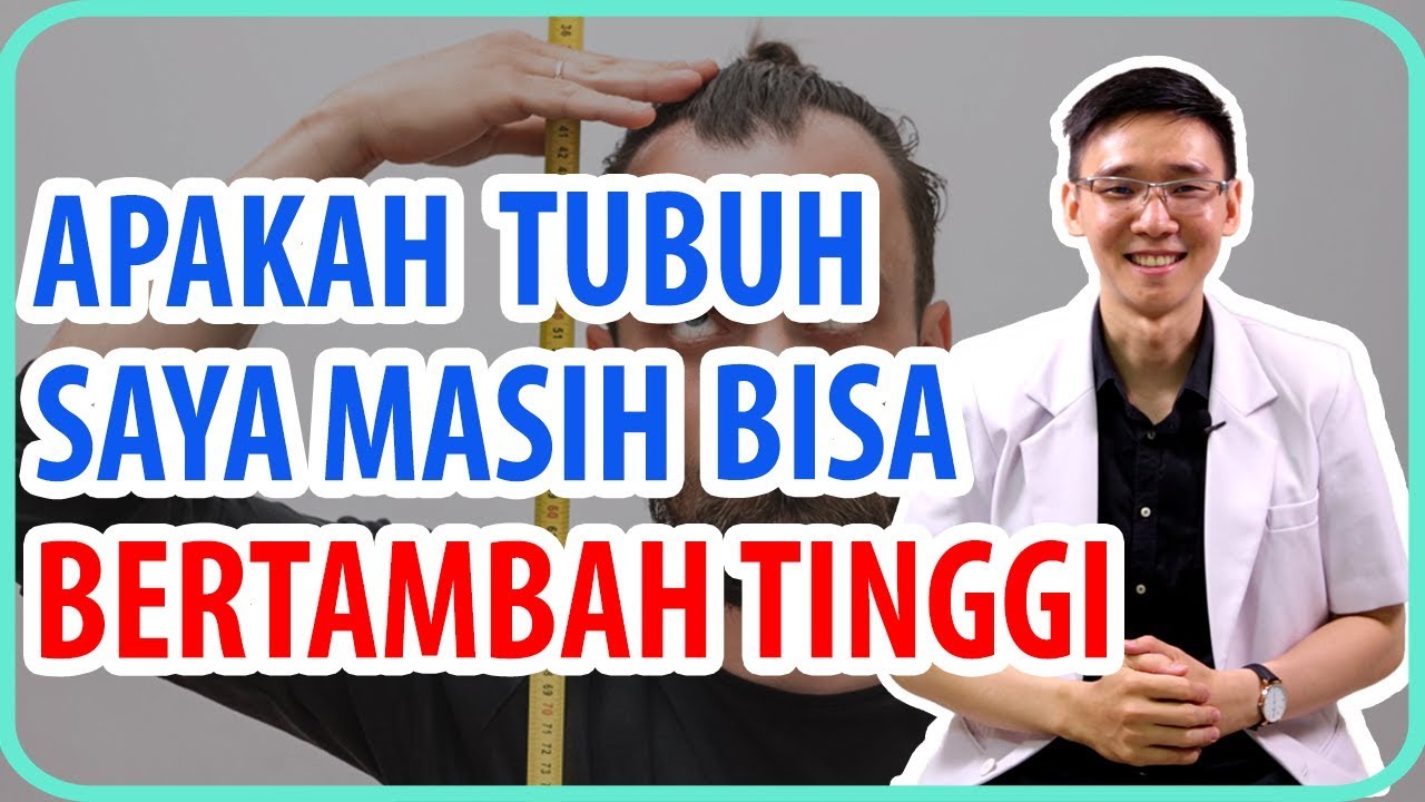 Apakah Tubuh Saya Masih Bisa Bertambah Tinggi ?