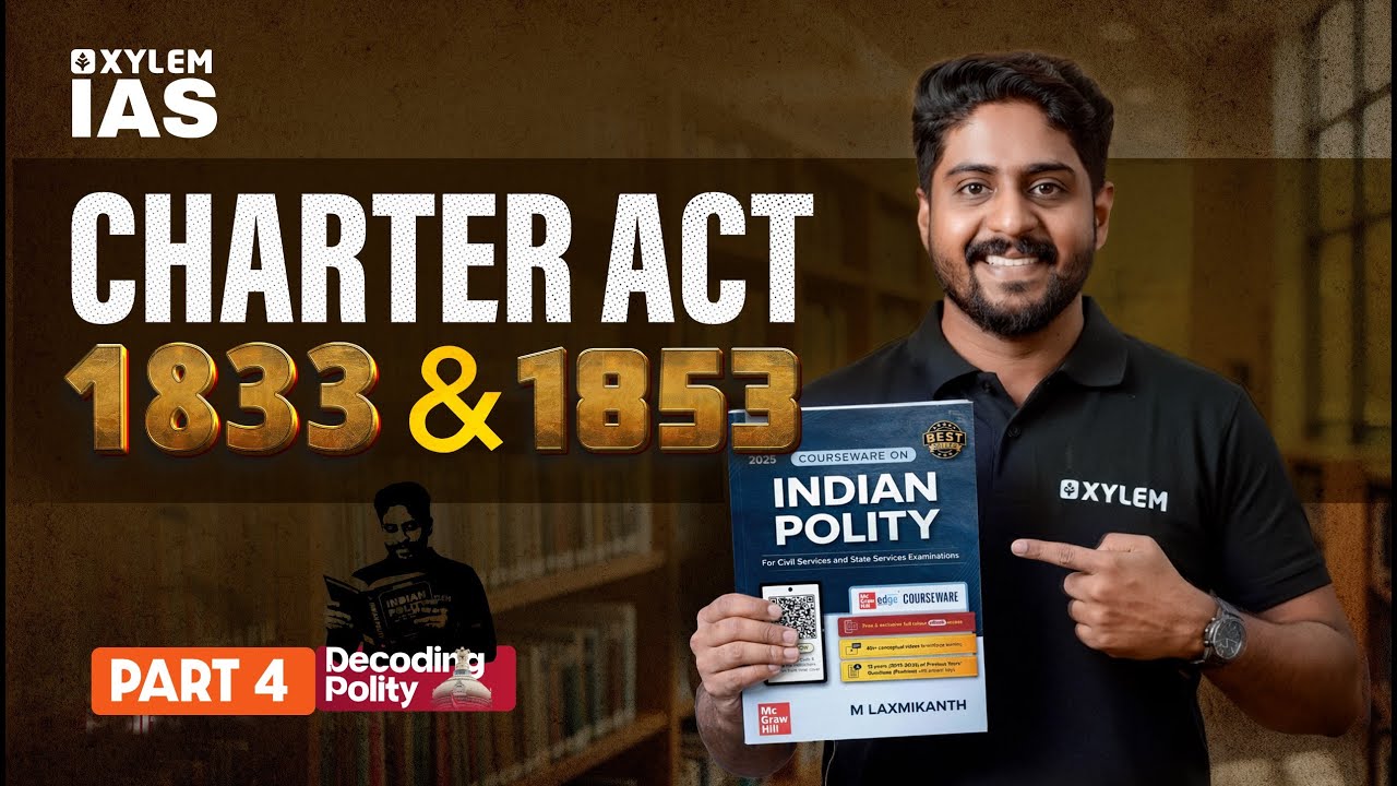Charter Act, 1833 and Charter Act, 1853 | Xylem IAS