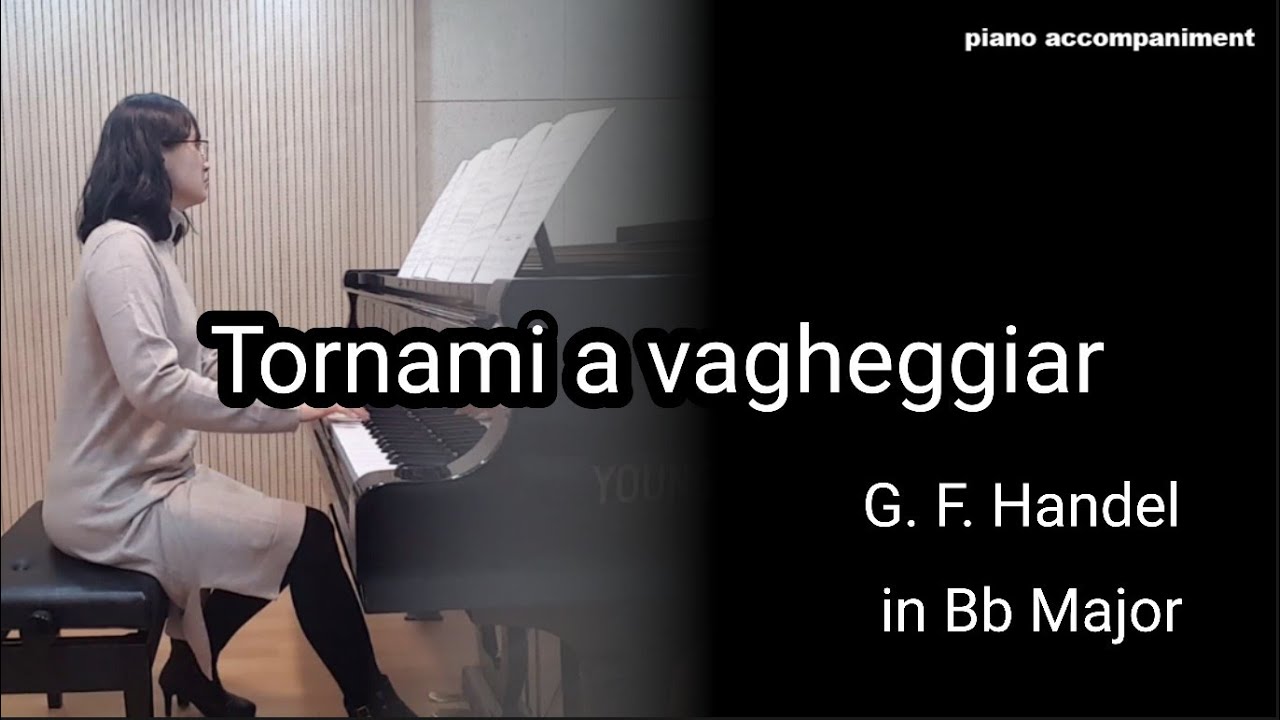 Tornami a vagheggiar_in Bb Major_G. F. Handel (piano accompaniment)