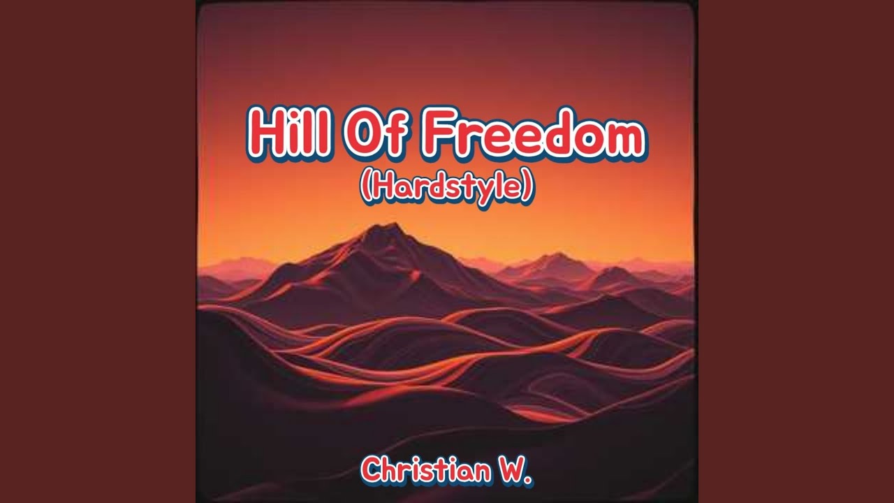 Hill of Freedom (Hardstyle)