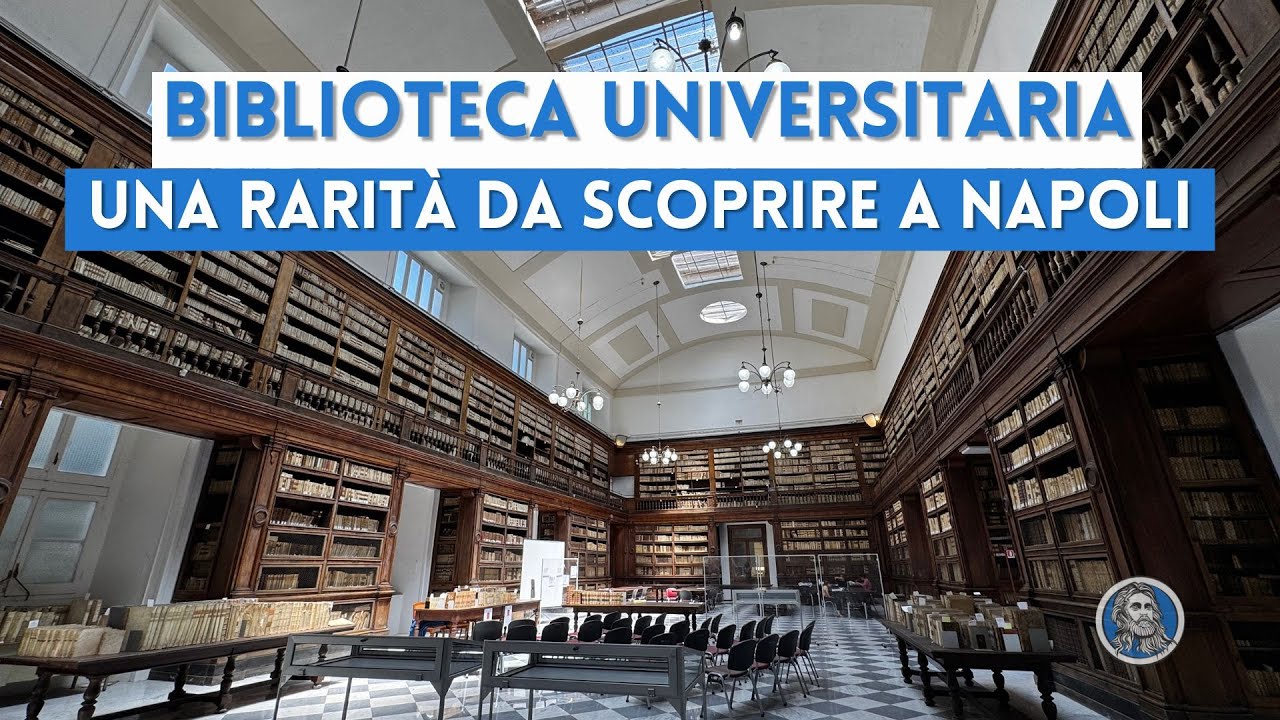 La Biblioteca Universitaria di Napoli: una rarità da scoprire nel centro storico