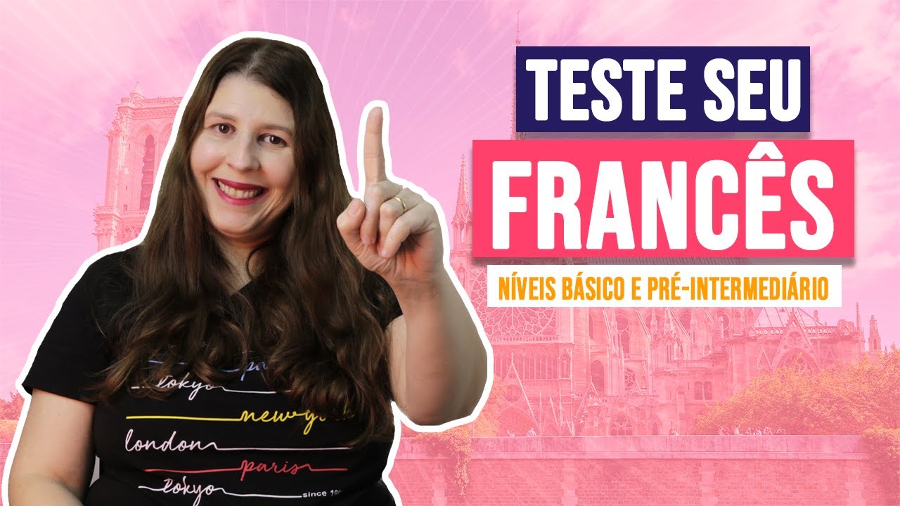 TESTE SEU FRANCÊS — Níveis básico e pré-intermediário | Francês com a Lu