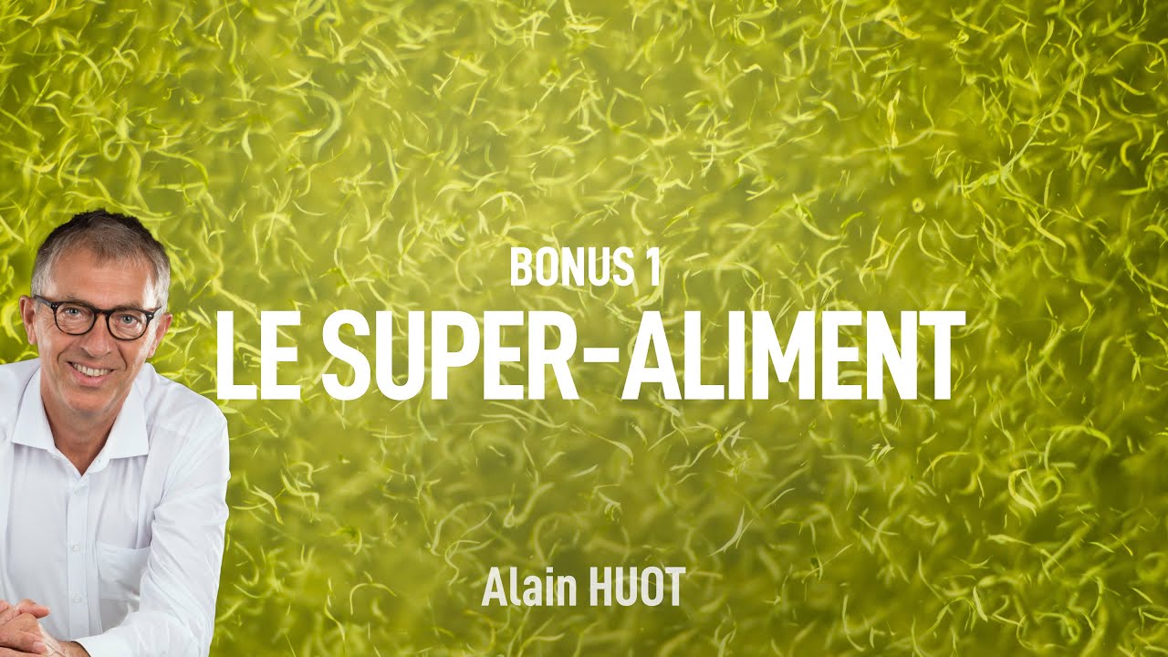 Le burn-out : Bonus 1 : Le superaliment ! Alain HUOT