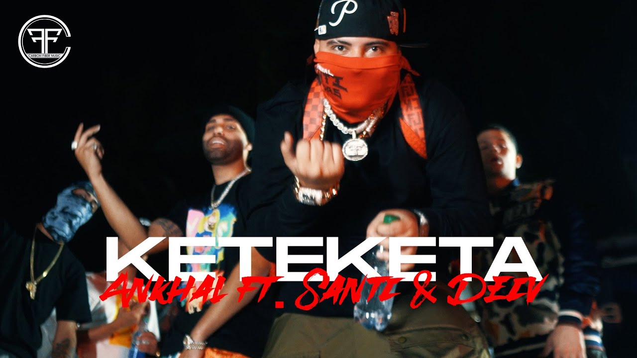 ANKHAL FT.  SANTI & DEIV -  KETEKETA (OFFICIAL MUSIC VIDEO)
