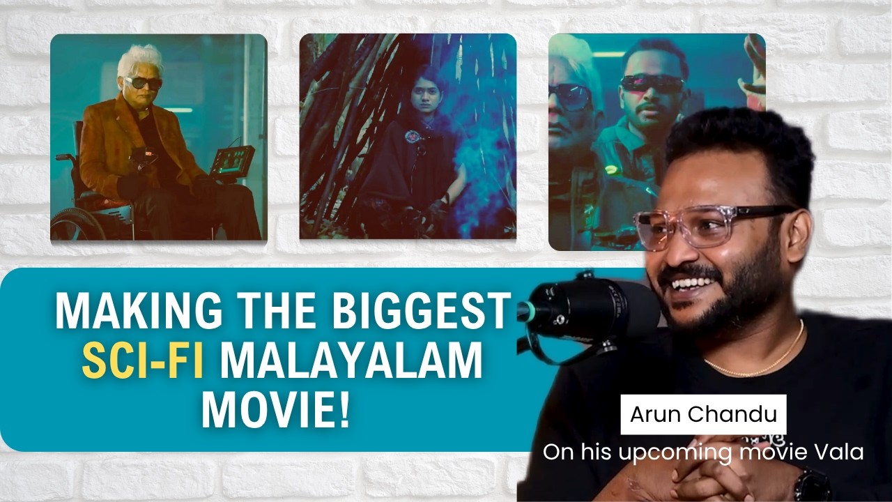 Arun Chandu on Vala, Jagathy Sreekumar, AI in Filmmaking, Cracking Sci-Fi Malayalam Movies!