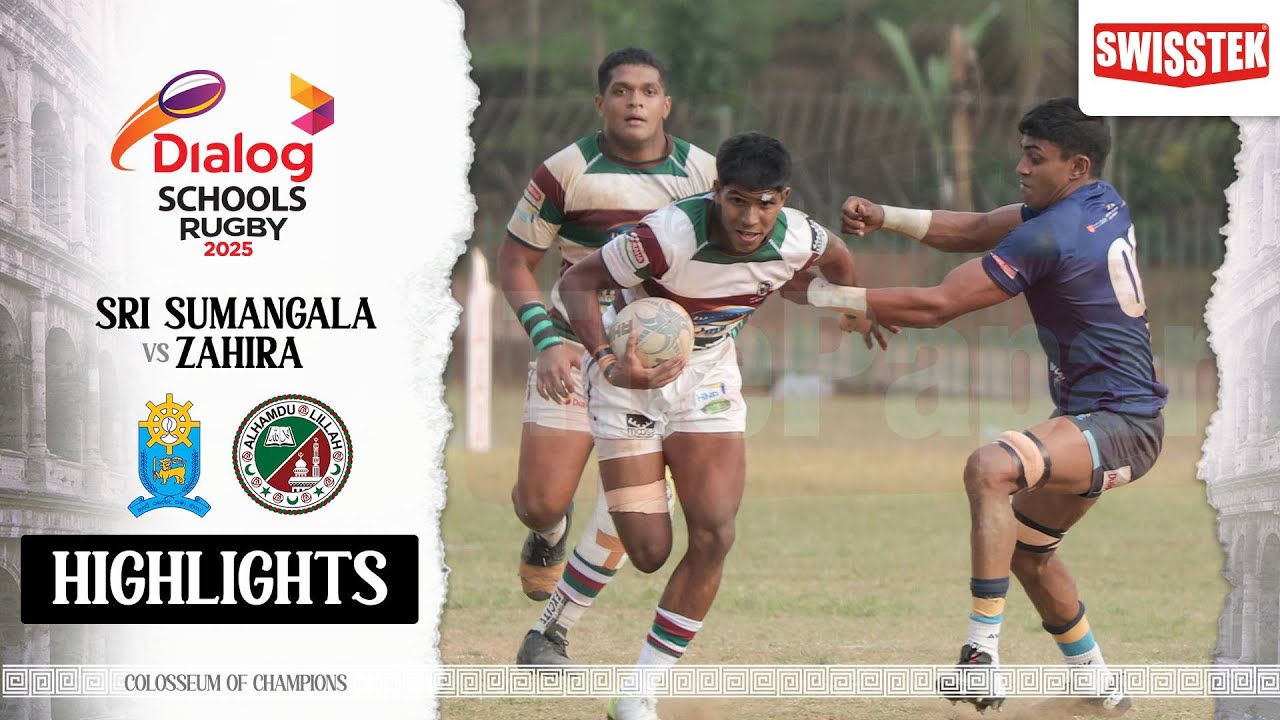 HIGHLIGHTS - Sri Sumangala College vs Zahira College - Dialog Schools Rugby League 2025