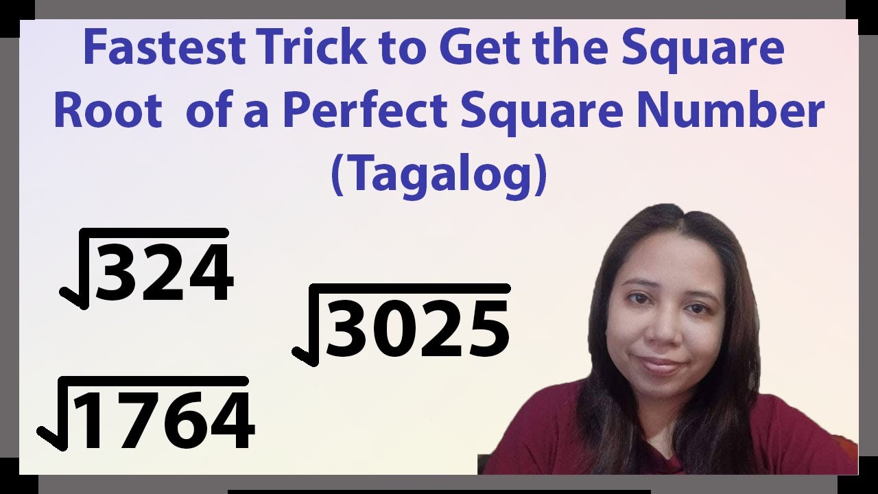 ( Tagalog) Fastest Trick to Get the Square Root of a Perfect Square Number