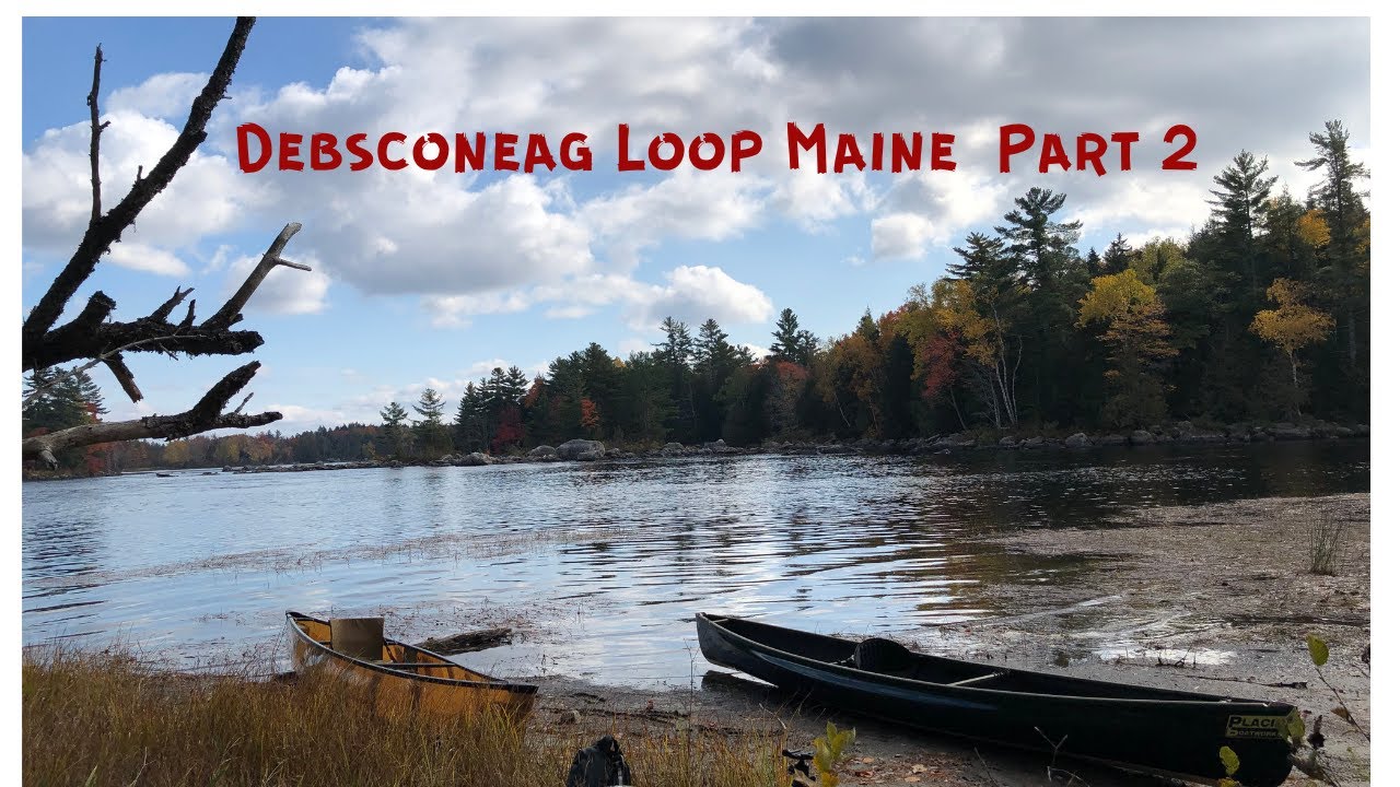 Debsconeag Loop Adventure Maine Part 2