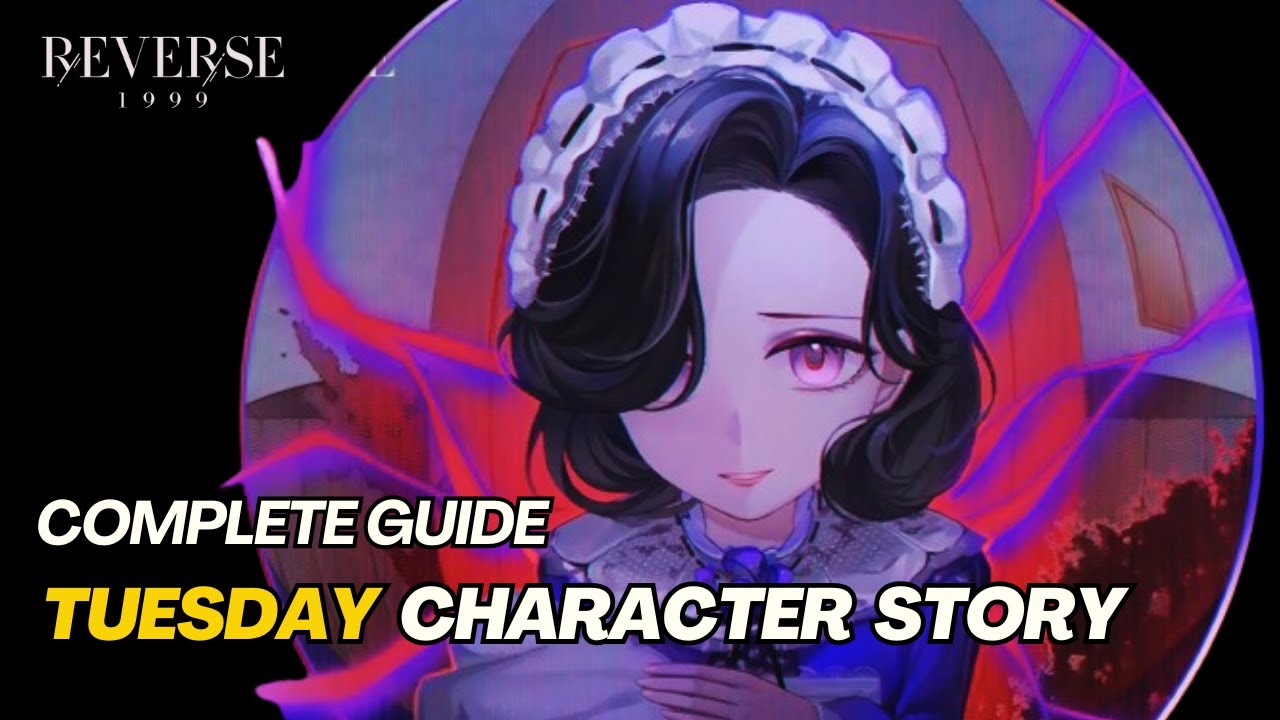Reverse: 1999 - GUIDE Bedtime Stories | TUESDAY Character Story