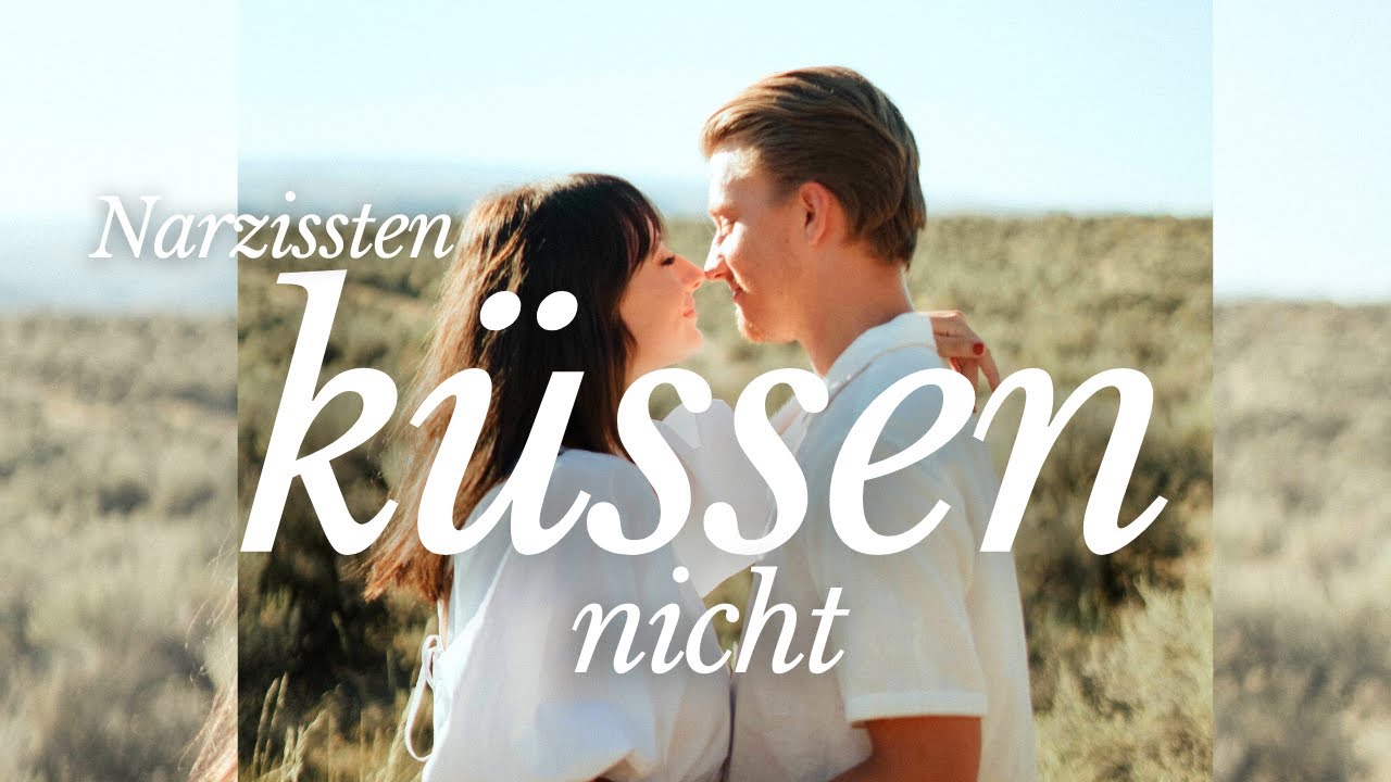 Narzissten küssen NICHT (nicht dich & auch keine andere(n))