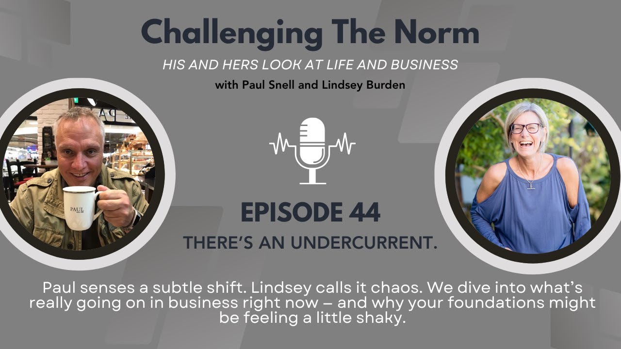 There is an undercurrent in business, can you feel it?