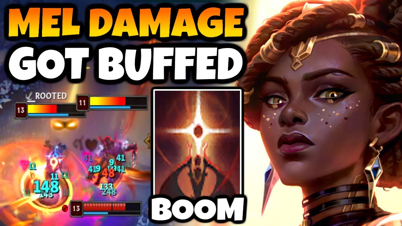 Riot BUFFED MEL DAMAGE. Time to bring her to High Elo.