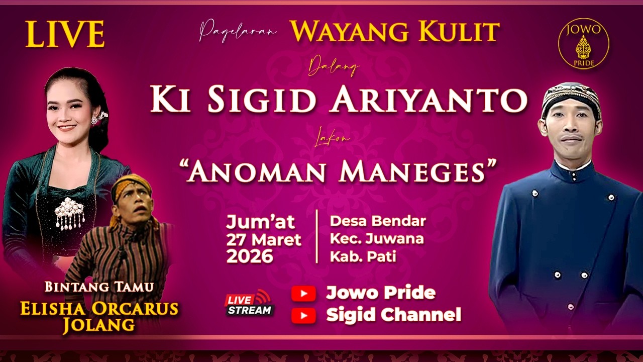 🔴LIVE Wayang Kulit Ki Sigid Ariyanto BT Elisha Orcarus & Jolang 27 Maret 2026 Lakon Anoman Maneges