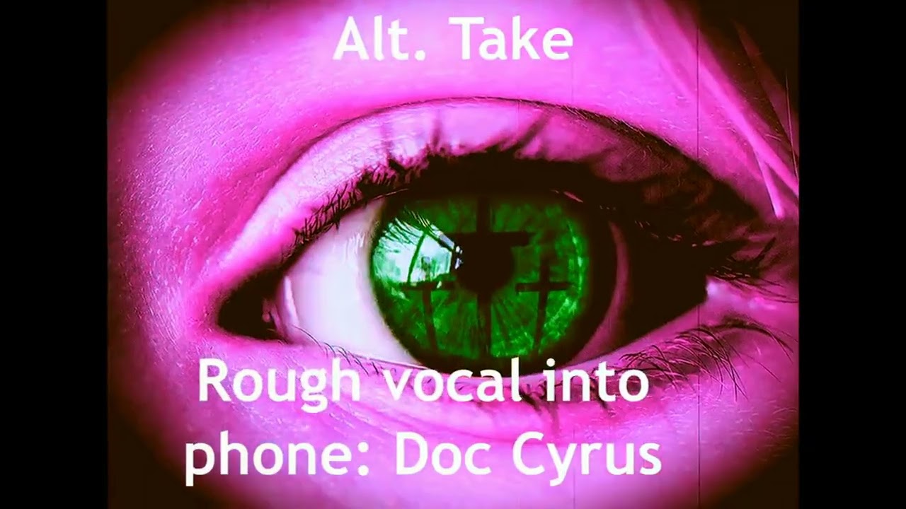 THE REAL THING (Young) Rough Vocal into Phone. ALTERNATE TAKE.