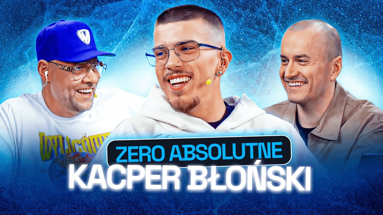 ZERO ABSOLUTNE #43: KACPER BŁOŃSKI