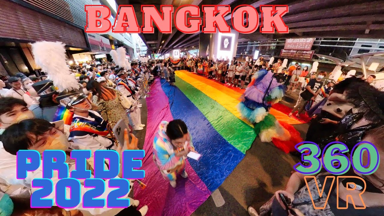 Biggest Pride in Bangkok 2022 (More to see...) 🏳️&zwj;🌈🏳️&zwj;⚧️🦄 🌐 360VR THAILAND 🇹🇭