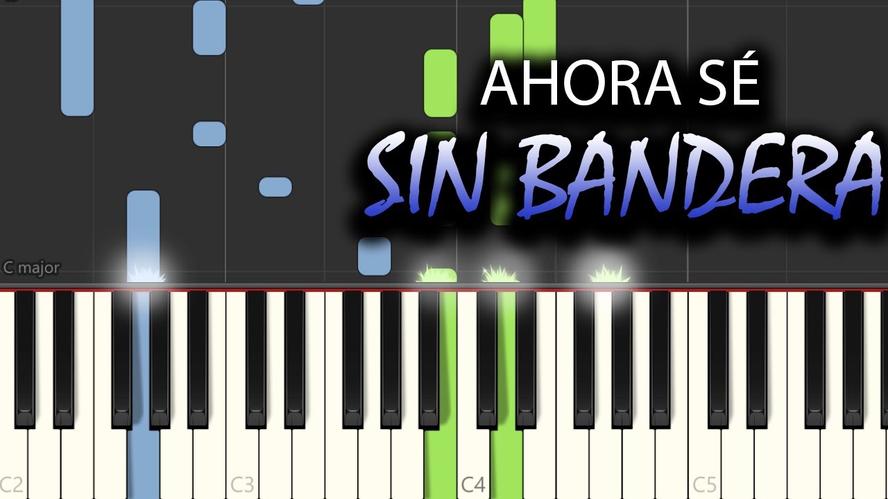 Sin Bandera - Ahora Sé | Piano Tutorial Acompañamiento Instrumental