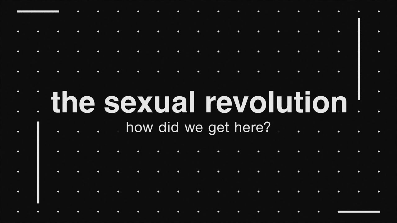 The Sexual Revolution: How did we get here? | Sexuality | Ashley Wooldridge