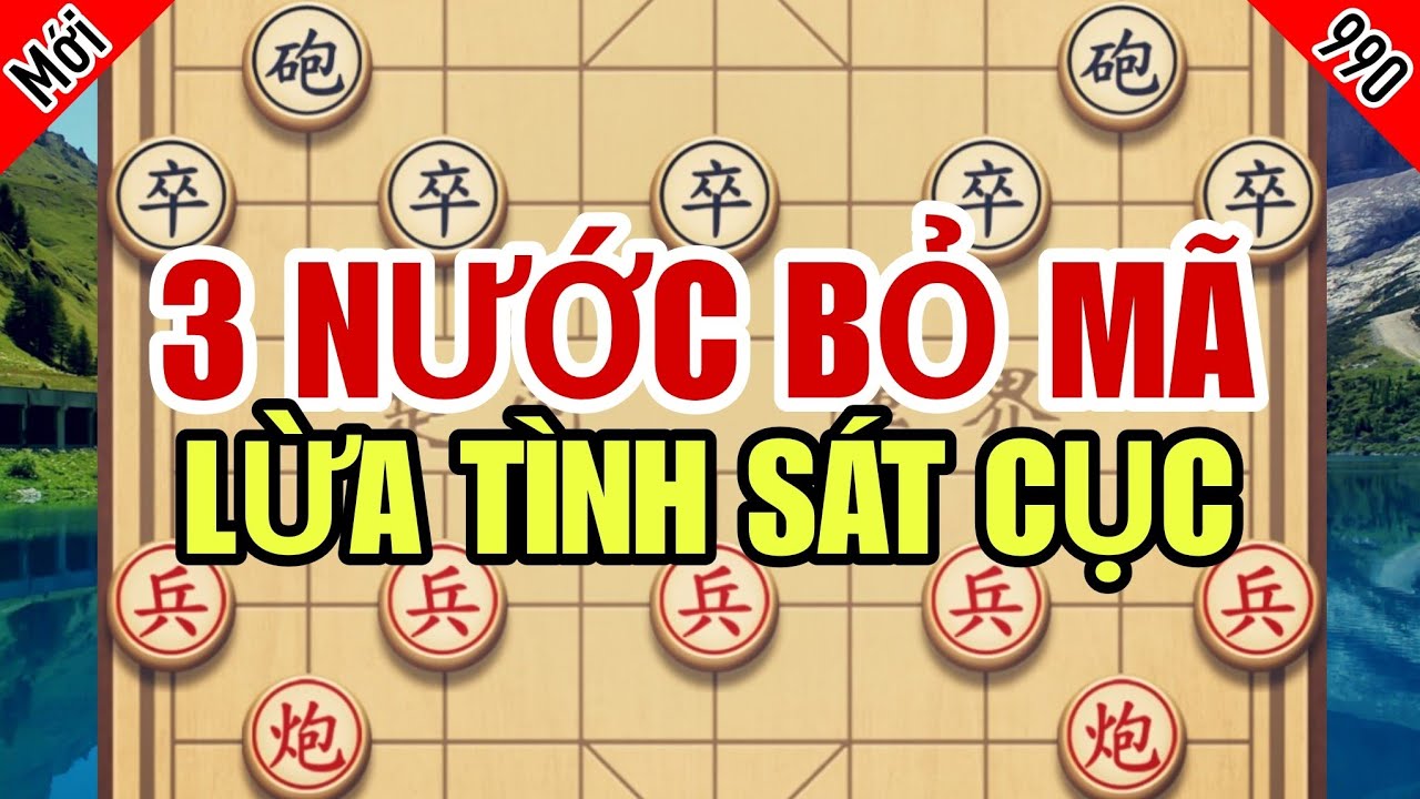 Mưu Kế Thâm Sâu 3 Nước Bỏ Mã Lừa Tình Sát Cục