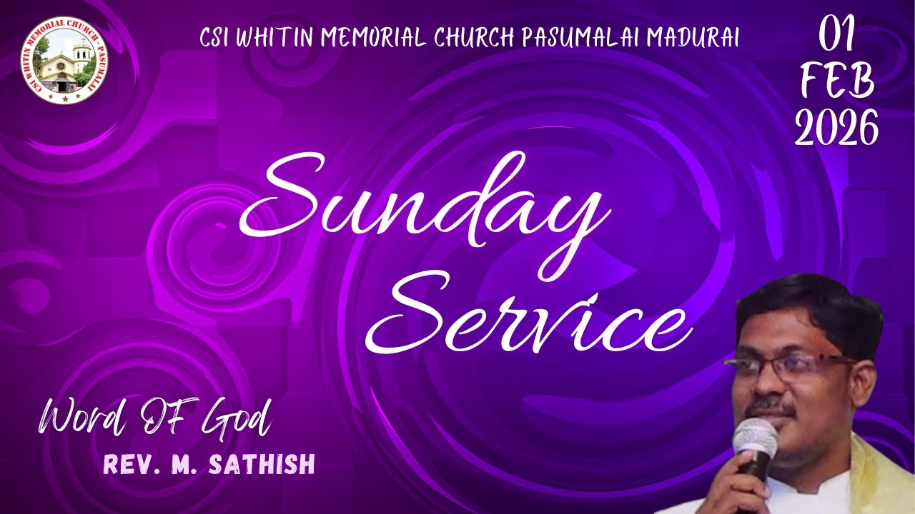 Sunday Service | Word of God: Rev. M. Sathish | 01.02.2026 | CSI Whitin Memorial | Live