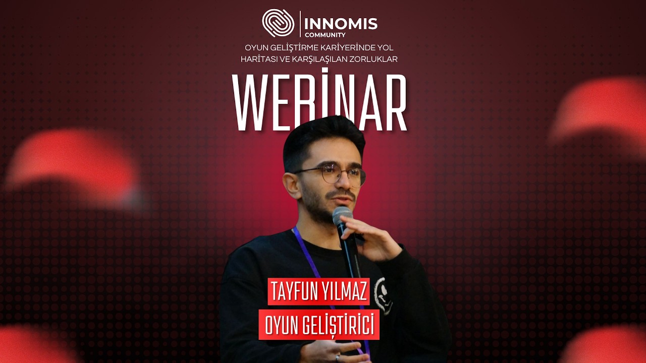 Oyun Geliştirme Kariyerinde Yol Haritası Webinarı | InnoMIS Community