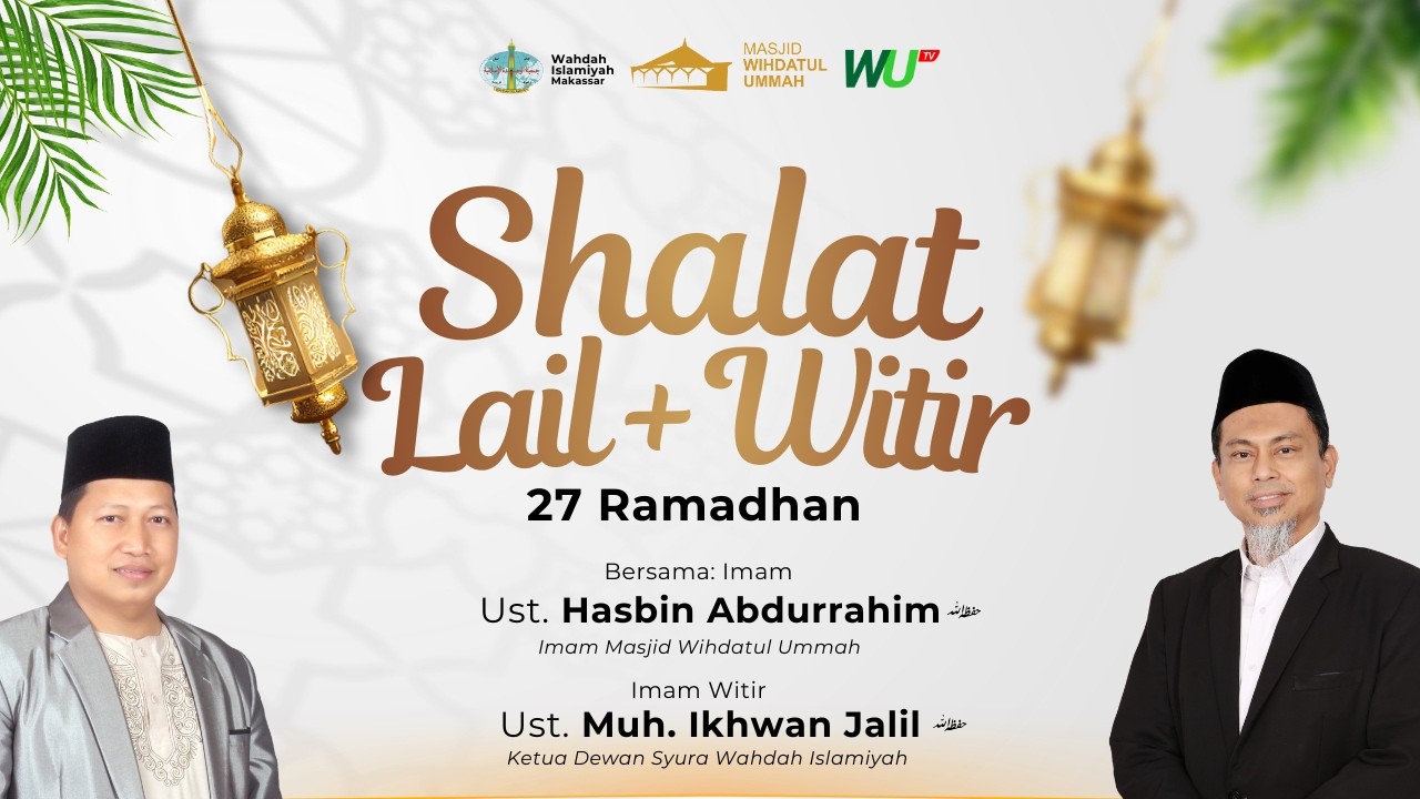 [LIVE] Shalat Lail 27 Ramadhan (Juz 7) | Ust. Hasbin Abdurrahim Hafizhahullah