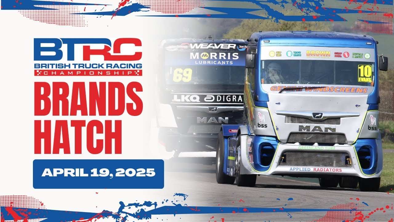 British Truck Racing Championship // Brands Hatch // April 19th 2025