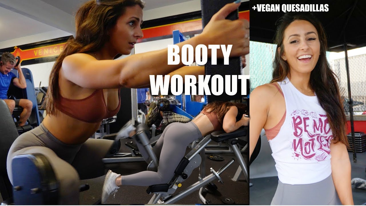 Booty Workout + Vegan Quesadillas