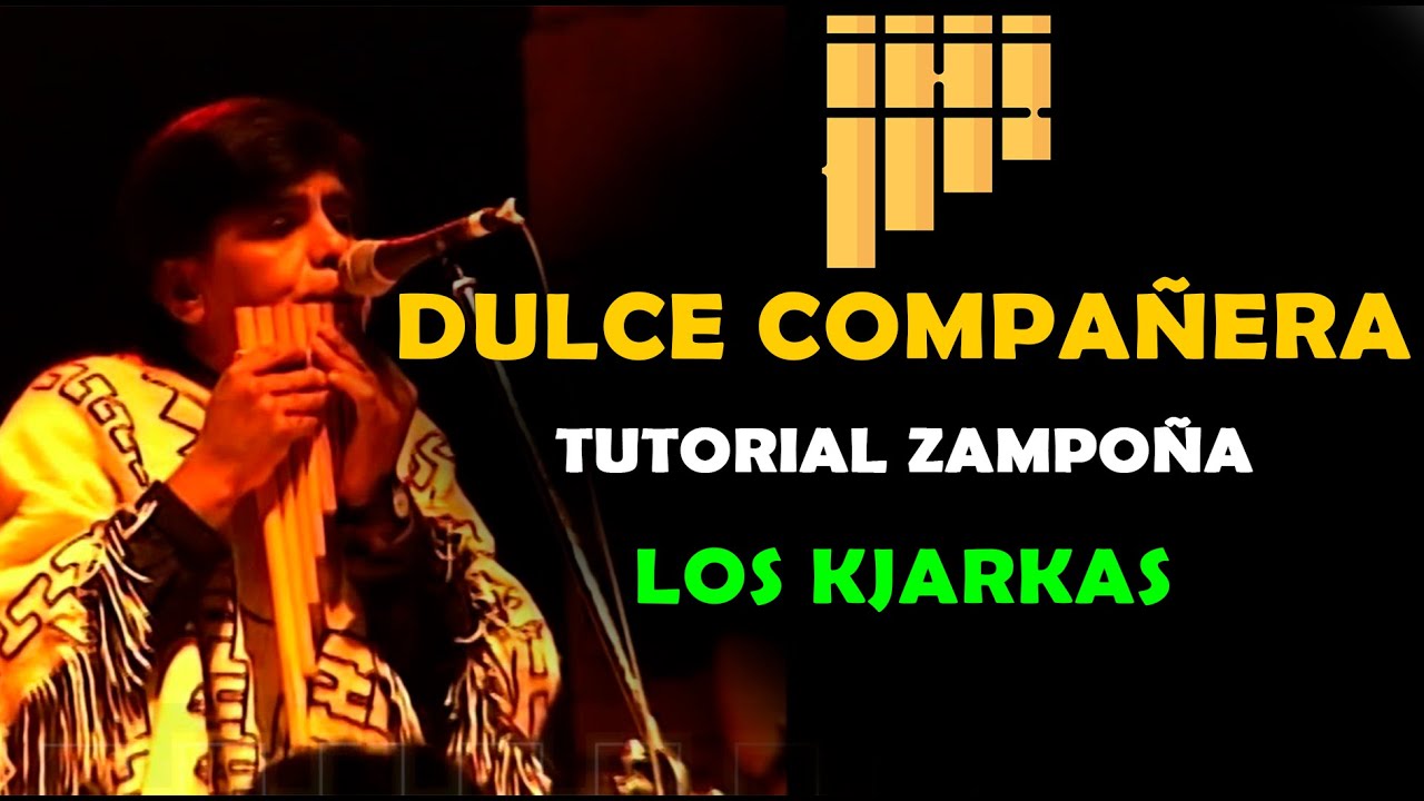 Dulce Compañera en ZAMPOÑA de Los Kjarkas | Tutorial zampoña | Panflute Cover