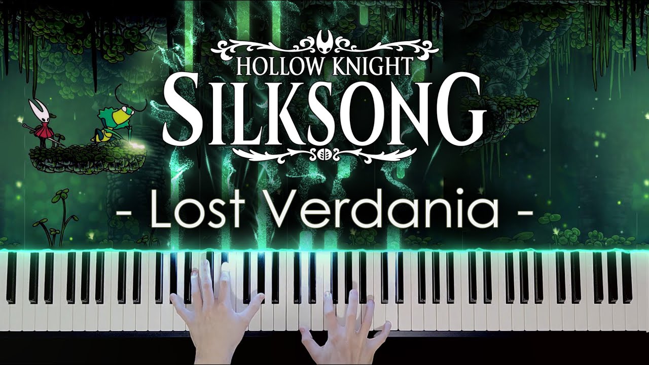🍍Lost Verdania - [Hollow Knight: Silksong] - Piano Arrangement [+ Free Sheet Music]🥥