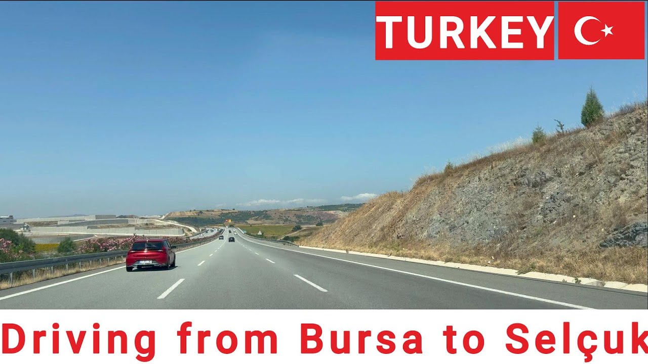 Driving Route from Bursa to Sel&ccedil;uk, Turkey | Scenic Drive from Bursa to Sel&ccedil;uk, Turkey #selcuk