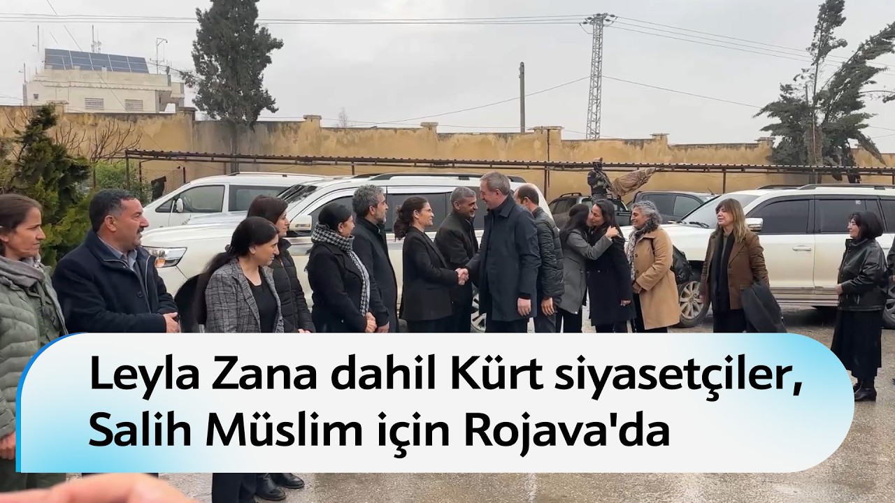 Leyla Zana dahil Kürt siyasetçiler, Salih Müslim için Rojava'da