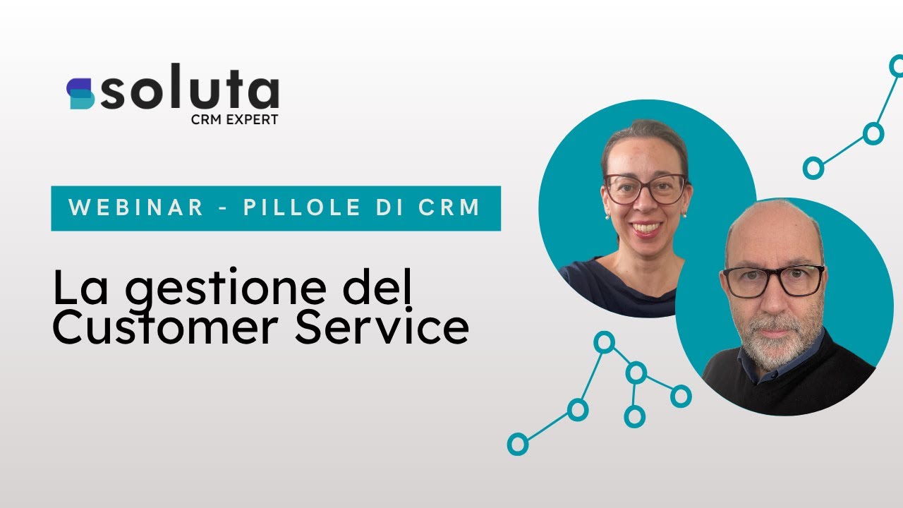 Webinar Pillole di CRM: La gestione del Customer Service