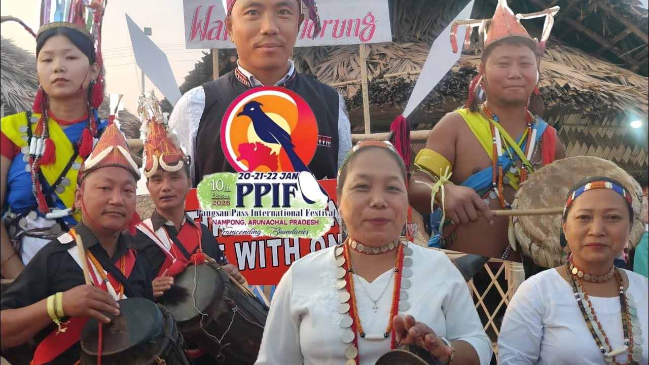 Pangsau Pass International Festival 2026 held at Nampong Arunachal Pradesh PPIF 