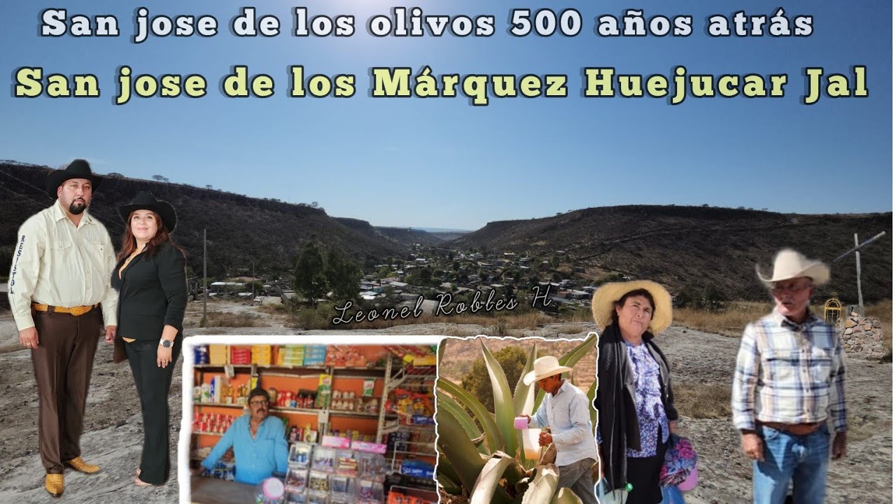 500 años atrás era san José de los olivos. San José De Los Marquez Huejucar Jal #129×