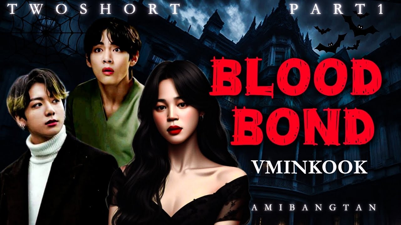 BLOOD BOND🖤🎃🕯️|| VMINKOOK TWOSHORT🏰 || FIRST PART 1/2 || #vminkook #vminkookmalayalamff #horrorstory