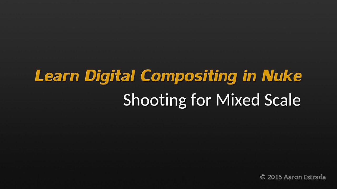 NK201 3-1 Learn Nuke old school techniques: Shooting for Mixed Scale