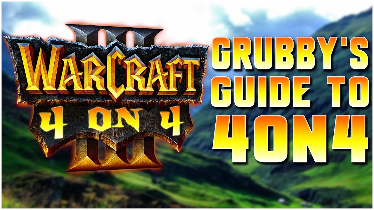 Gubby's GUIDE TO 4on4 ! | WC3