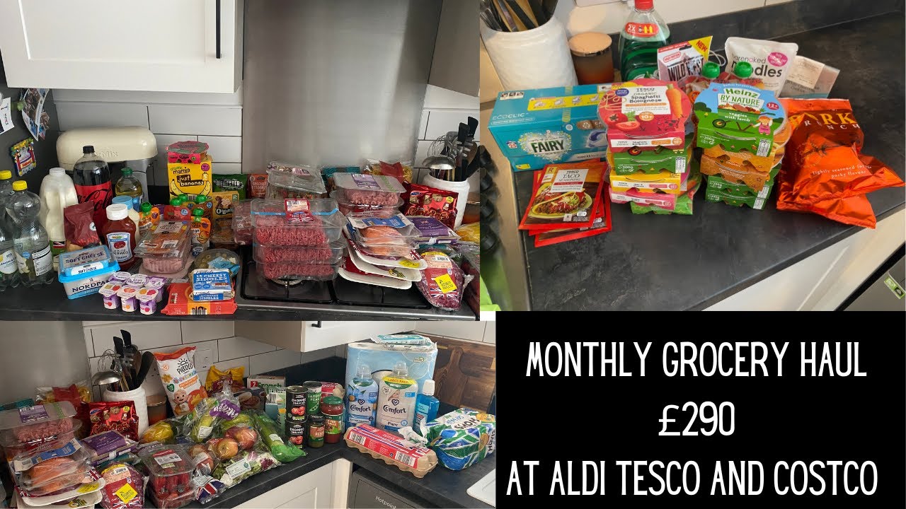 £290 Monthly Grocery Haul at Costco Aldi UK and Tesco | Family of 4 in the UK on a Budget