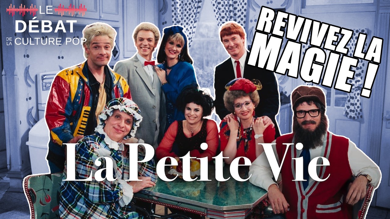 La Petite Vie : revivez la magie