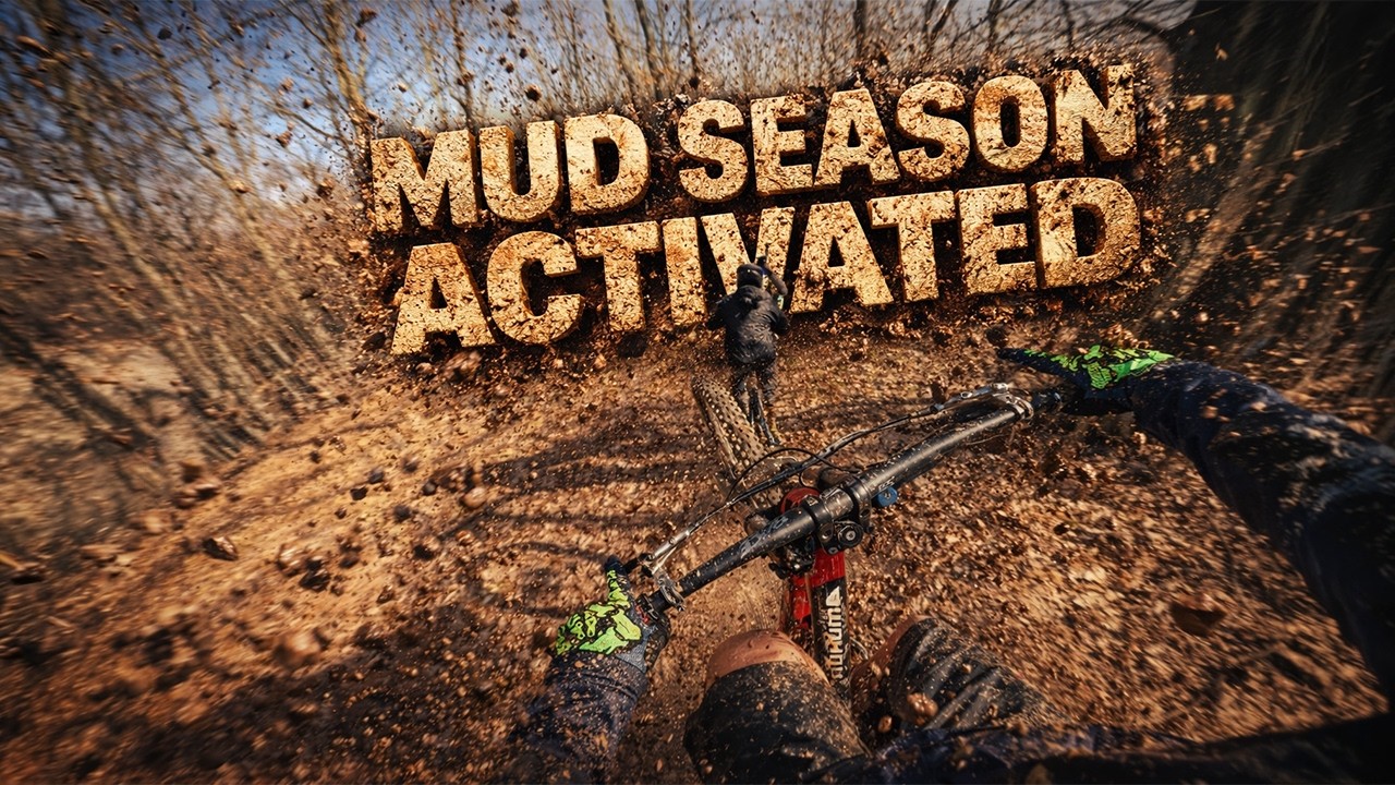 Mud Season Activated