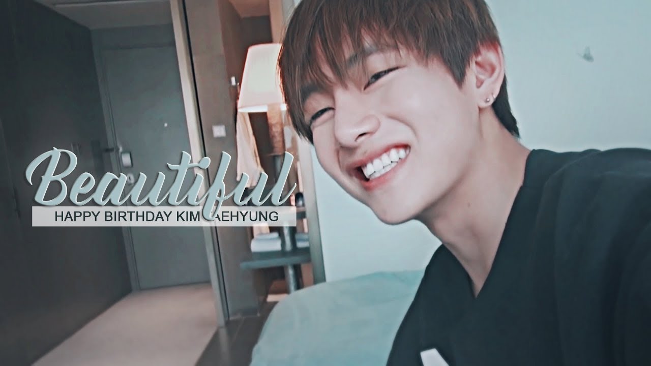 taehyung ● beautiful [HAPPY TAEHYUNG DAY]