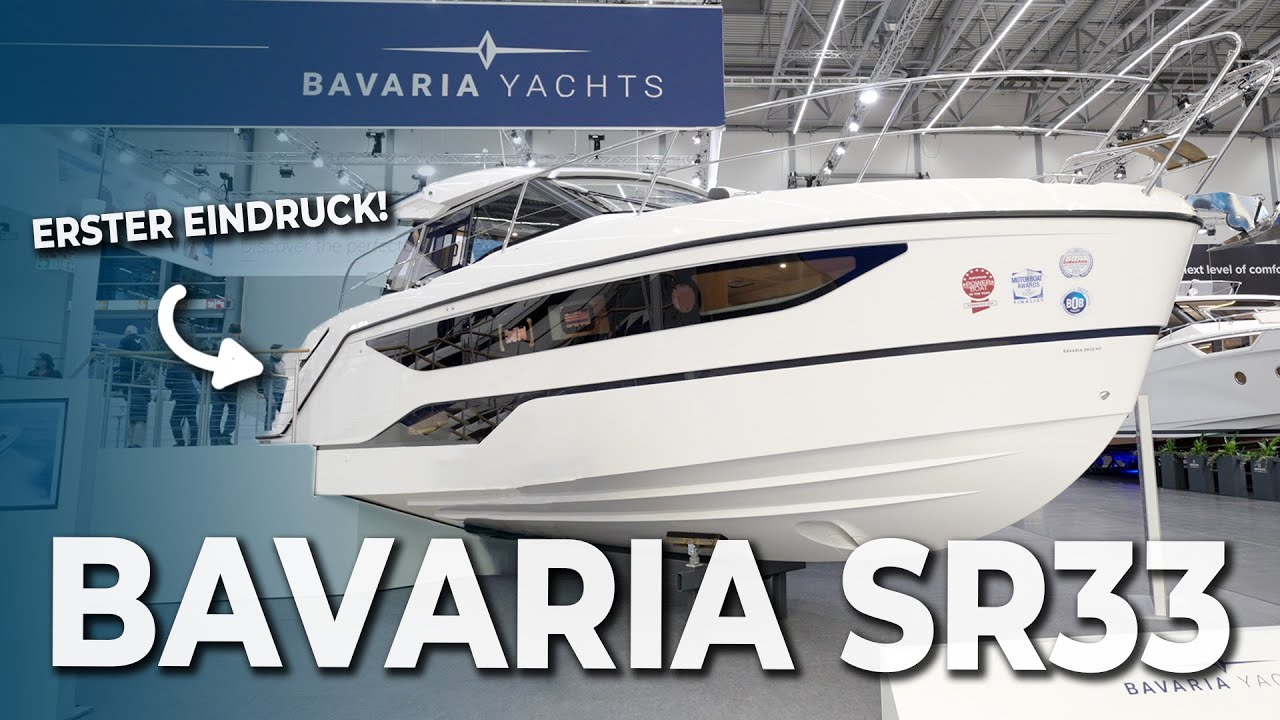 Wir entdecken gemeinsam Bavaria - Erster Eindruck auf der Bavaria SR33 🛥️