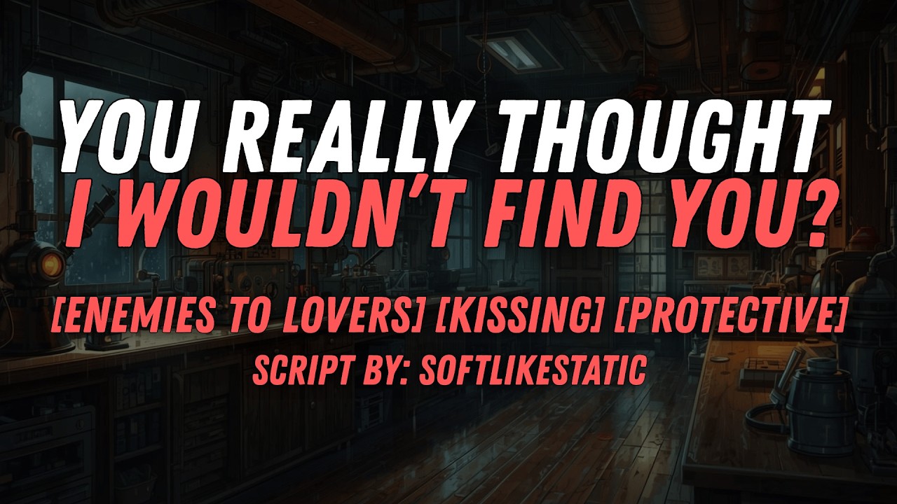 [F4A] Your Ex Bodyguard Has You Right Where They Want You[Enemies to Lovers][Fdom][Confession][Kiss]