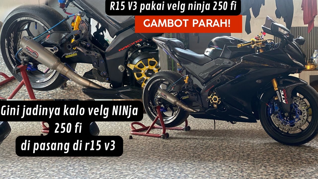 R15 V3 pakai velg ninja 250 fi || cara pasang velg ninja 250 fi di r15 v3 || R15 v3 modifikasi