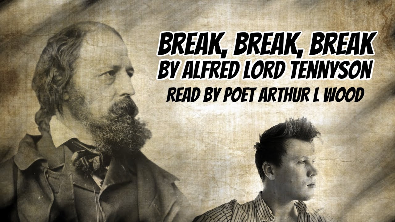 «Break, Break, Break» Альфреда Теннисона [с текстом] — читает поэт Артур Л. Вуд