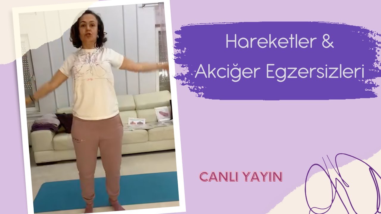 Hareketler & Akciğer Egzersizleri - Canlı Yayın